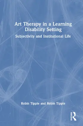 Tipple | Art Therapy in a Learning Disability Setting | Buch | 978-1-032-41851-3 | www.sack.de
