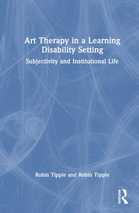 Tipple | Art Therapy in a Learning Disability Setting | Buch | 978-1-03-241852-0 | sack.de