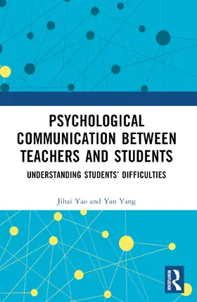Yao |  Psychological Communication Between Teachers and Students | Buch |  Sack Fachmedien