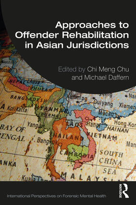 Chu / Daffern | Approaches to Offender Rehabilitation in Asian Jurisdictions | Buch | 978-1-03-241867-4 | sack.de