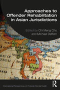 Chu / Daffern |  Approaches to Offender Rehabilitation in Asian Jurisdictions | Buch |  Sack Fachmedien