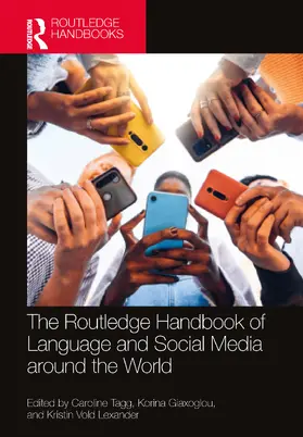 Tagg / Giaxoglou / Lexander |  The Routledge Handbook of Language and Social Media around the World | Buch |  Sack Fachmedien
