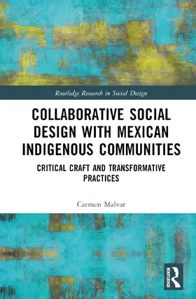 Malvar |  Collaborative Social Design with Mexican Indigenous Communities | Buch |  Sack Fachmedien