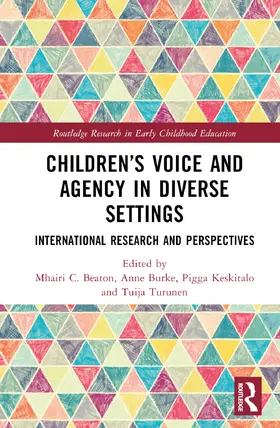 Beaton / Burke / Keskitalo |  Children's Voice and Agency in Diverse Settings | Buch |  Sack Fachmedien