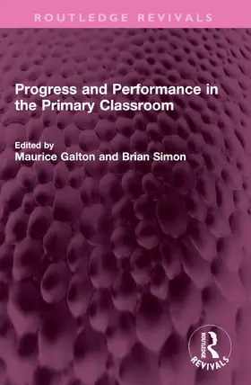 Galton / Simon | Progress and Performance in the Primary Classroom | Buch | 978-1-032-42116-2 | www.sack.de