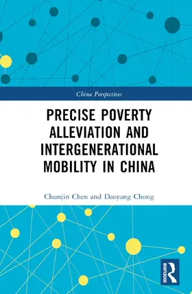 Chen |  Precise Poverty Alleviation and Intergenerational Mobility in China | Buch |  Sack Fachmedien