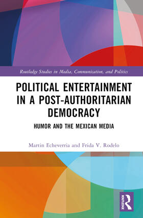 Echeverría / Rodelo | Political Entertainment in a Post-Authoritarian Democracy | Buch | 978-1-03-242121-6 | sack.de