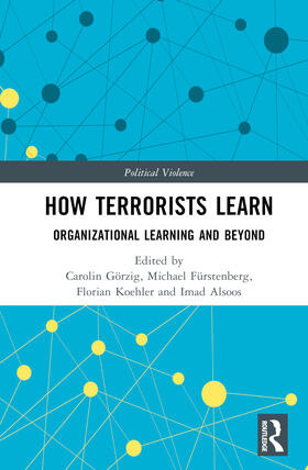 Görzig / Fürstenberg / Köhler |  How Terrorists Learn | Buch |  Sack Fachmedien