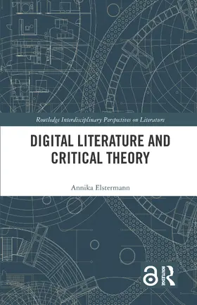 Elstermann |  Digital Literature and Critical Theory | Buch |  Sack Fachmedien