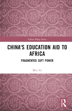 Ye |  China's Education Aid to Africa | Buch |  Sack Fachmedien