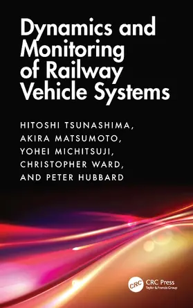 Matsumoto / Tsunashima / Ward |  Dynamics and Monitoring of Railway Vehicle Systems | Buch |  Sack Fachmedien