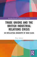 Ackers |  Trade Unions and the British Industrial Relations Crisis | Buch |  Sack Fachmedien