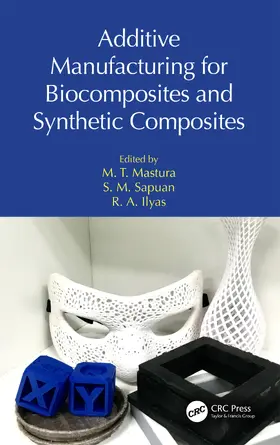 Mastura / Sapuan / Ilyas |  Additive Manufacturing for Biocomposites and Synthetic Composites | Buch |  Sack Fachmedien