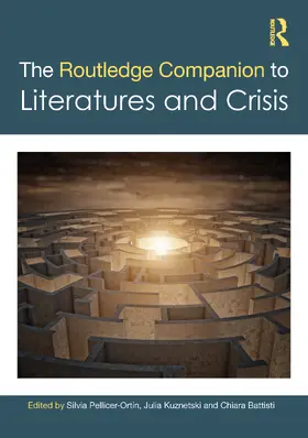 Pellicer-Ortín / Kuznetski / Battisti |  The Routledge Companion to Literatures and Crisis | Buch |  Sack Fachmedien