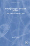 Symes |  Fishing Europe's Troubled Waters | Buch |  Sack Fachmedien