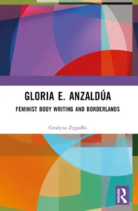 Zygadlo | Gloria E. Anzaldúa | Buch | 978-1-032-42556-6 | www.sack.de