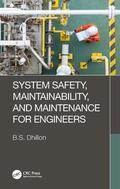 Dhillon |  System Safety, Maintainability, and Maintenance for Engineers | Buch |  Sack Fachmedien