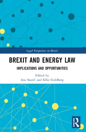 Stani¿ / Stanic / Goldberg |  Brexit and Energy Law | Buch |  Sack Fachmedien