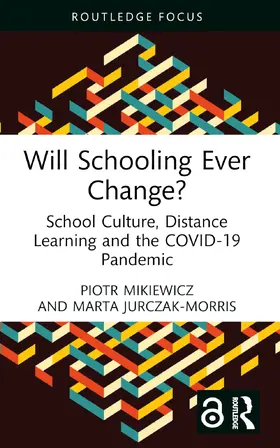 Mikiewicz / Jurczak-Morris |  Will Schooling Ever Change? | Buch |  Sack Fachmedien