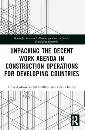 Moyo / Crafford / Emuze |  Unpacking the Decent Work Agenda in Construction Operations for Developing Countries | Buch |  Sack Fachmedien