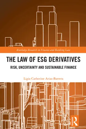 Arias Barrera | The Law of ESG Derivatives | Buch | 978-1-032-42996-0 | www.sack.de