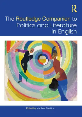 Stratton |  The Routledge Companion to Politics and Literature in English | Buch |  Sack Fachmedien
