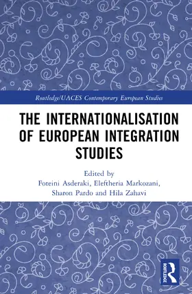Asderaki / Markozani / Pardo |  The Internationalisation of European Integration Studies | Buch |  Sack Fachmedien