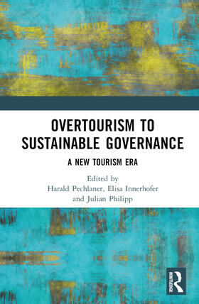 Innerhofer / Pechlaner / Philipp | From Overtourism to Sustainable Governance | Buch | 978-1-03-243136-9 | sack.de