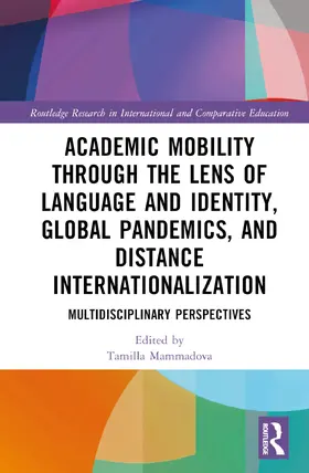 Mammadova |  Academic Mobility through the Lens of Language and Identity, Global Pandemics, and Distance Internationalization | Buch |  Sack Fachmedien
