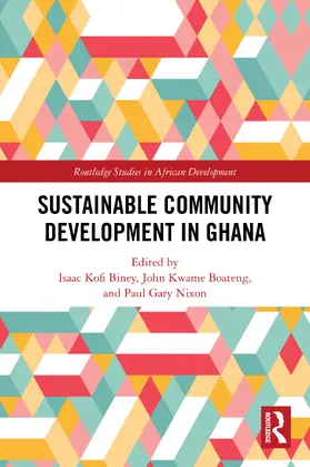 Biney / Kwame Boateng / Nixon |  Sustainable Community Development in Ghana | Buch |  Sack Fachmedien