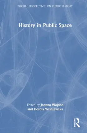 Wojdon / Wi¿niewska / Wisniewska |  History in Public Space | Buch |  Sack Fachmedien