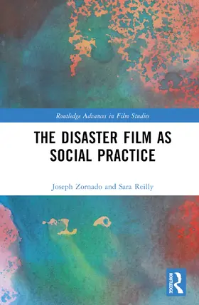 Zornado / Reilly |  The Disaster Film as Social Practice | Buch |  Sack Fachmedien