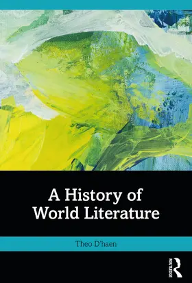 D'haen |  A History of World Literature | Buch |  Sack Fachmedien