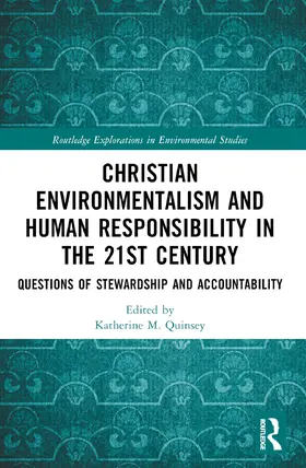 Quinsey | Christian Environmentalism and Human Responsibility in the 21st Century | Buch | 978-1-032-43313-4 | sack.de