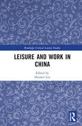 Liu |  Leisure and Work in China | Buch |  Sack Fachmedien