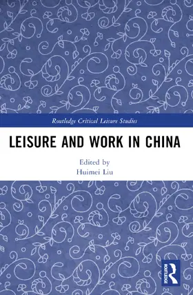 Liu | Leisure and Work in China | Buch | 978-1-032-43344-8 | sack.de