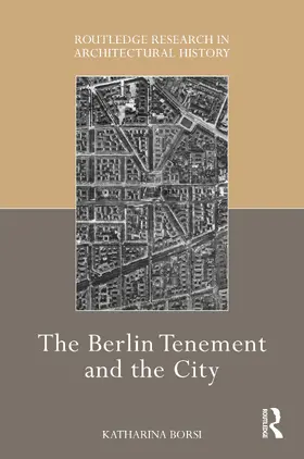 Borsi |  The Berlin Tenement and the City | Buch |  Sack Fachmedien