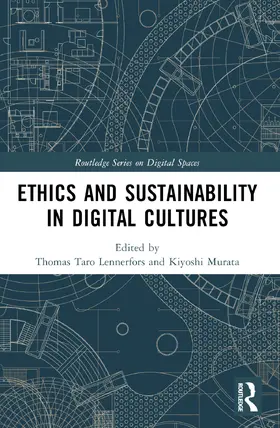 Lennerfors / Murata |  Ethics and Sustainability in Digital Cultures | Buch |  Sack Fachmedien