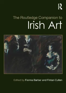 Barber / Cullen |  The Routledge Companion to Irish Art | Buch |  Sack Fachmedien