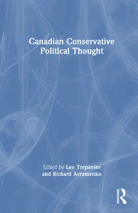 Trepanier / Avramenko |  Canadian Conservative Political Thought | Buch |  Sack Fachmedien
