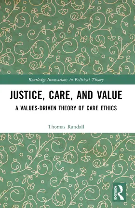 Randall |  Justice, Care, and Value | Buch |  Sack Fachmedien