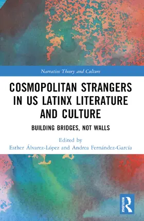 Álvarez-López / Fernández-García |  Cosmopolitan Strangers in US Latinx Literature and Culture | Buch |  Sack Fachmedien