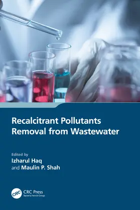 Haq / Shah |  Recalcitrant Pollutants Removal from Wastewater | Buch |  Sack Fachmedien