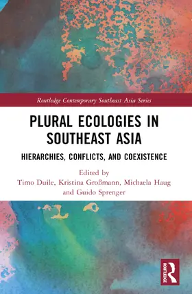 Duile / Großmann / Haug |  Plural Ecologies in Southeast Asia | Buch |  Sack Fachmedien