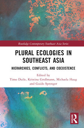 Duile / Großmann / Haug | Plural Ecologies in Southeast Asia | Buch | 978-1-03-243636-4 | sack.de