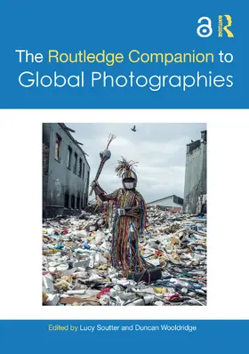 Soutter / Wooldridge |  The Routledge Companion to Global Photographies | Buch |  Sack Fachmedien