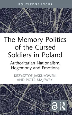 Jasku¿owski / Jaskulowski / Majewski |  The Memory Politics of the Cursed Soldiers in Poland | Buch |  Sack Fachmedien