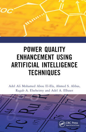 Abbas / Abou El-Ela / El-Sehiemy | Power Quality Enhancement Using Artificial Intelligence Techniques | Buch | 978-1-03-243922-8 | sack.de