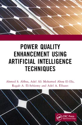Abbas / Abou El-Ela / El-Sehiemy |  Power Quality Enhancement using Artificial Intelligence Techniques | Buch |  Sack Fachmedien