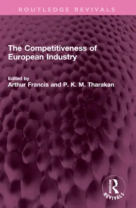 Francis / Tharakan |  The Competitiveness of European Industry | Buch |  Sack Fachmedien